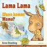 Lama Lama Wann kommt Mama? / Lama Lama Bd.8 - Anna Dewdney