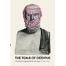 The Tomb of Oedipus - William Marx