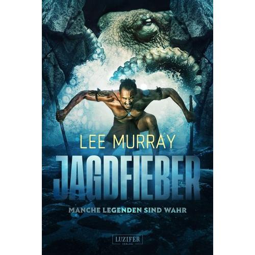 JAGDFIEBER – Manche Legenden sind wahr – Lee Murray