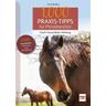 1000 Praxis-Tipps für Pferdebesitzer - Urte Biallas