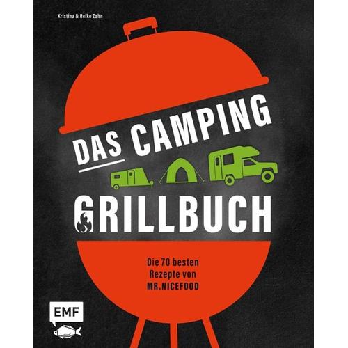 Das Camping-Grillbuch – Die 70 besten Rezepte von @mr.nicefood – Heiko Zahn, Kristina Zahn