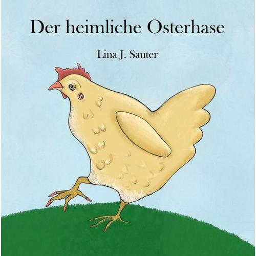 Der heimliche Osterhase – Lina J. Sauter
