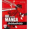 100 geniale Manga-Zeichentricks - Harutyun Harutyunyan
