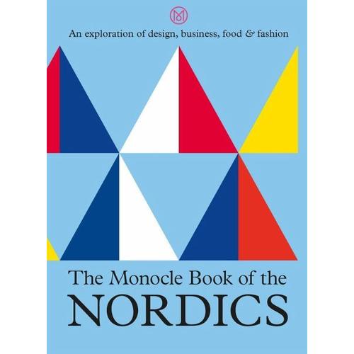 The Monocle Book of the Nordics – Joe Pickard, Tyler Brûlé, Andrew Tuck
