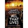 All That Lives - James Oswald