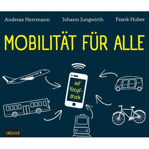 Mobilität für alle – Andreas Herrmann, Johann Jungwirth, Frank Huber