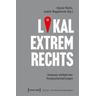 Lokal extrem Rechts - Daniel Herausgegeben:Mullis, Judith Miggelbrink