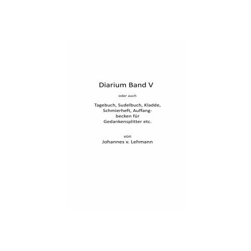 Diarium V – Johannes von Lehmann