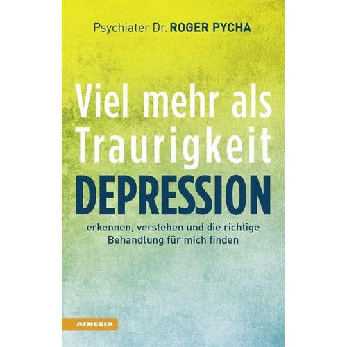 Depression – viel mehr als Traurigkeit – Roger Pycha