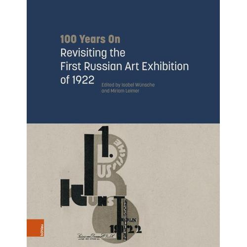 100 Years On: Revisiting the First Russian Art Exhibition of 1922