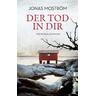 Der Tod in dir / Nathalie Svensson Bd.6 - Jonas Moström