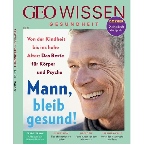 GEO Wissen Gesundheit / GEO Wissen Gesundheit mit DVD 20/22 – Mann, bleib gesund! / GEO Wissen Gesundheit 20/2022