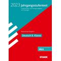 STARK Jahrgangsstufentest Realschule 2023 - Deutsch 8. Klasse - Bayern