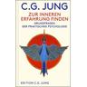 Zur inneren Erfahrung finden - C. G. Jung