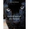 Gefühlt war ich ein Panther - Gabriele Wibmer