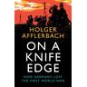 On a Knife Edge - Holger Afflerbach
