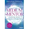 Medium Mentor - Entdecke deine medialen Fähigkeiten - MaryAnn DiMarco
