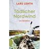 Tödlicher Nordwind / Leo Vangen Bd.4 - Lars Lenth