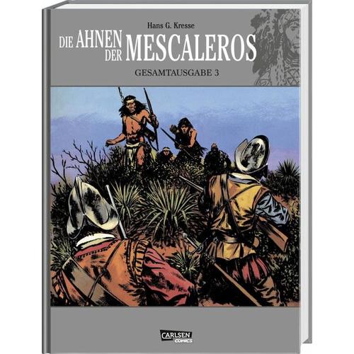 Die Ahnen der Mescaleros / Die Ahnen der Mescaleros Bd.3 – Hans Kresse