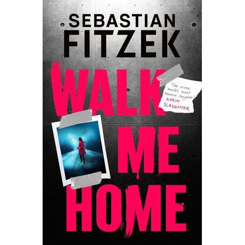 Walk Me Home – Sebastian Fitzek