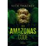 Der Amazonas-Code - Nick Thacker