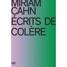 Miriam Cahn - Miriam Mitarbeit:Cahn, Ludovic Balland, Miriam Herausgegeben:Cahn