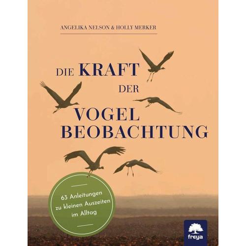 Die Kraft der Vogelbeobachtung – Angelika Nelson, Holly Merker