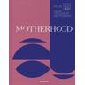 Motherhood - Nicole Text:Giese-Kroner