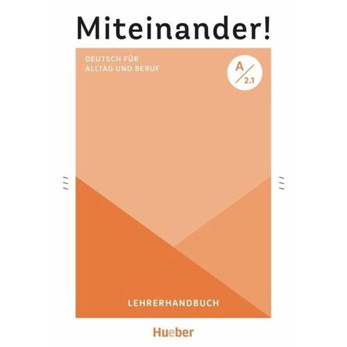 Miteinander! Deutsch für Alltag und Beruf A2.1