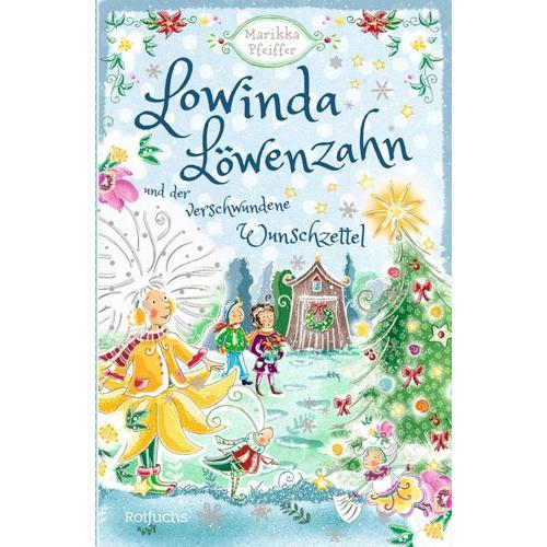 Lowinda Löwenzahn und der verschwundene Wunschzettel / Lowinda Löwenzahn Bd.4 – Marikka Pfeiffer