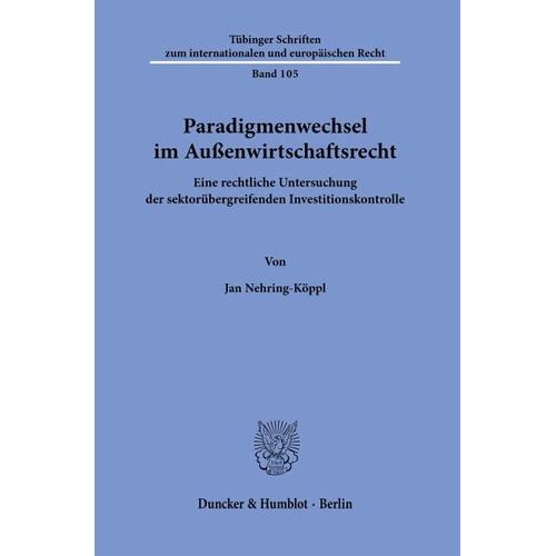 Paradigmenwechsel im Außenwirtschaftsrecht. – Jan Nehring-Köppl