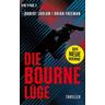 Die Bourne Lüge / Jason Bourne Bd.16 - Robert Ludlum