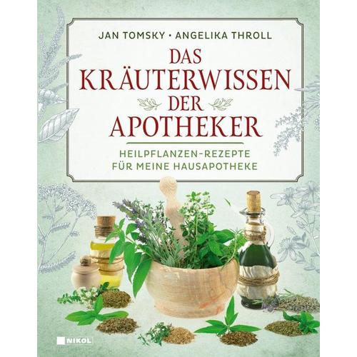 Das Kräuterwissen der Apotheker – Jan Tomsky, Angelika Throll