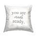 East Urban Home You Are Made Ready Phrase Printed Throw Pillow Design By Lil' Rue Polyester/Polyfill blend | 18 H x 18 W x 7 D in | Wayfair