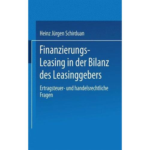 Finanzierungs-Leasing in der Bilanz des Leasinggebers - Heinz J. Schirduan
