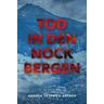 Tod In Den Nockbergen - Andrea Seyfried-Artner