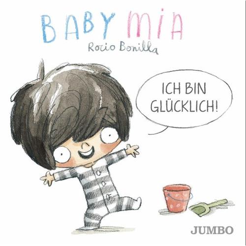 Babymia. Ich bin glücklich! – Rocio Bonilla