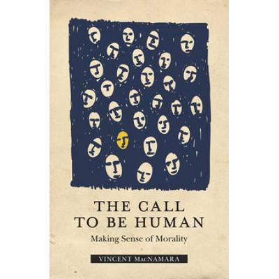 The Call To Be Human: Making Sense Of Morality