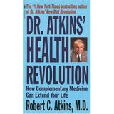 Pre-Owned Dr. Atkins Health Revolution: How Complementary Medicine Can Extend Your Life Paperback