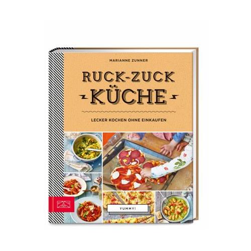 Yummy! Ruck-zuck Küche – Marianne Zunner