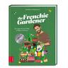The Frenchie Gardener - Patrick Vernuccio
