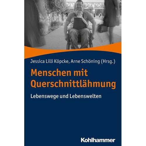 Menschen mit Querschnittlähmung – Jessica Lilli Köpcke, Arne Schöning