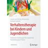 Verhaltenstherapie bei Kindern und Jugendlichen - Leonie von Düring-Ulmenstein, Gerhard Zarbock