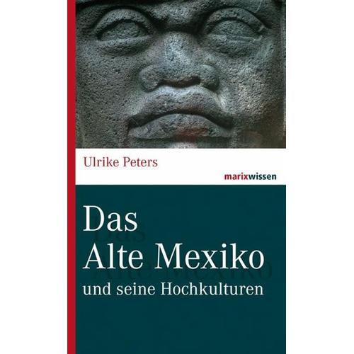 Das Alte Mexiko – Ulrike Peters