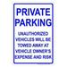 Private Parking All Others Will Be Towed Away At Car Owner s Expense and Risk Sign 10 x 14 Reflective Blue