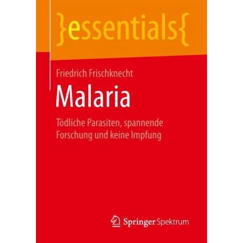 Malaria – Friedrich Frischknecht