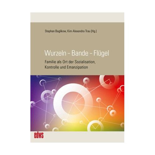 Wurzeln – Bande – Flügel