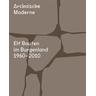 Archaische Moderne - Elf Bauten im Burgenland 1960-2010 - Archaische Moderne