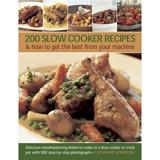 Pre-Owned 200 Slow Cooker Recipes & How to Get the Best from Your Machine: Delicious Mouthwatering Dishes to Make in a Slow Cooker or Crock Pot with 900 Step-B (Paperback) 1780192614 9781780192611