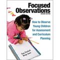 Pre-Owned Focused Observations: How to Observe Young Children for Assessment and Curriculum: How to Observe Young Children for Assessment and Curriculum Planning Paperback